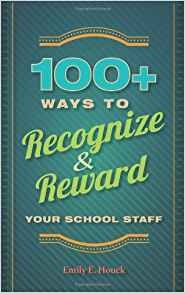 100+ Ways To Recognize And Reward Your School Staff