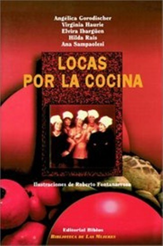 Locas Por La Cocina - Gorodischer Angélica               