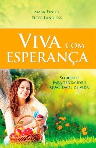 Livro Viva Com Esperança Mark Finley Peter Landless