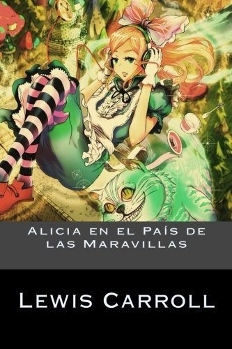 Libro : Alicia En El Pais De Las Maravillas - Lewis Carroll