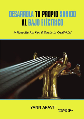 Desarrolla Tu Propio Sonido Al Bajo Eléctrico