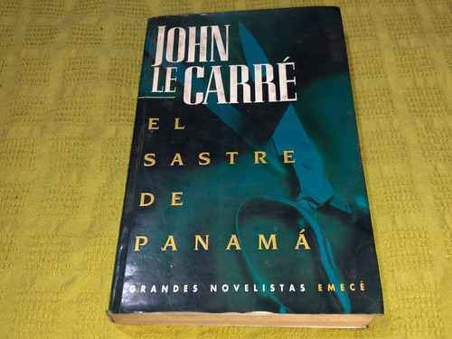 El Sastre De Panamá - John Le Carré - Emecé