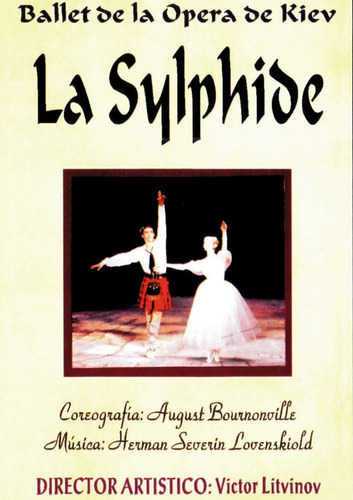 La Sylphide - Raisa Hbilko, Alexei Ratmankay, Ballet De Kiev