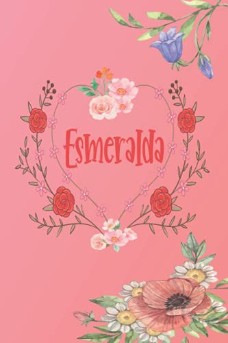 Esmeralda: Cuaderno De Notas | Diseño Floral Nombre Personal