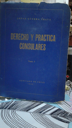 Derecho Y Práctica Consulares 2 Tomos // Jonas Guerra