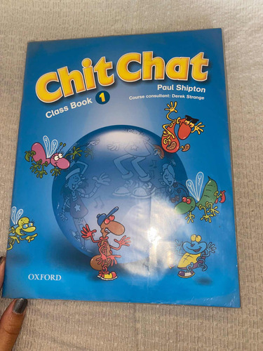 Chit Chat- Class Book 1editorial: Oxford