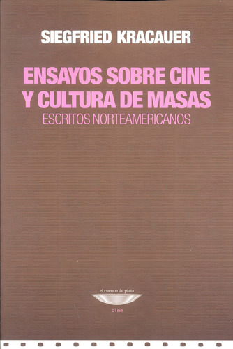 Ensayos Sobre Cine Y Cultura De Masas - Siegfried Kracauer