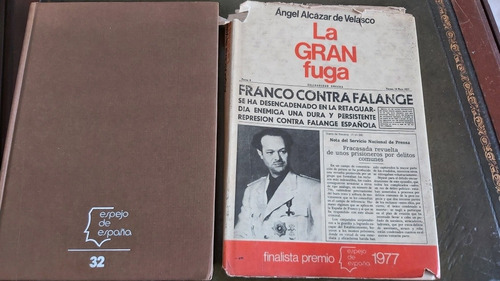 Libro La Gran Fuga. Franco Contra Falange Angel Alcazar D.v.