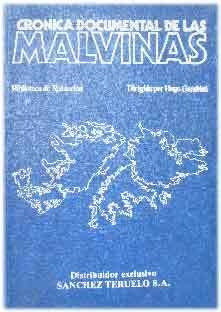 Crónica Documental De Las Malvinas