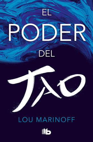 El poder del Tao, de Marinoff, Lou. Serie B de Bolsillo Editorial B de Bolsillo, tapa blanda en español, 2020