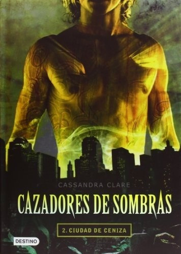 Cassandra Clare - Ciudad De Ceniza (cazadores De Sombras Ii)