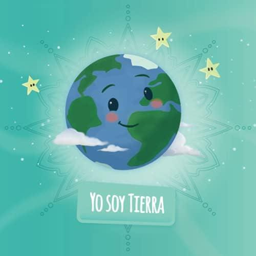 Yo Soy Tierra: Un Cuento De Conciencia Plena Para Niños (spanish Edition), De Nor, Jessica. Editorial Oem, Tapa Blanda En Español