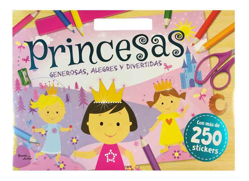 Princesas. Generosas, Alegres Y Divertidas