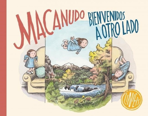 Macanudo. Bienvenido A Otro Lado Ricardo Liniers Reservoir B