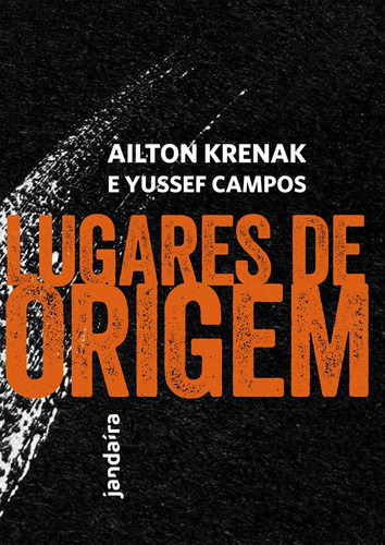 Livro: Lugares De Origem - Ailton Krenak E Yussef Campos