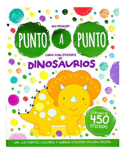 Mi Primer Punto A Punto. Libro Con Stickers De Dinosaurios, De Zubillaga, Rodrigo. Editorial Advanced Marketing, Tapa Blanda, Edición 01 En Español, 2023