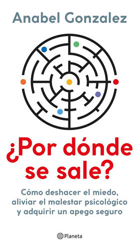 Por Dónde Se Sale?, De González, Anabel., Vol. 0. Editorial Planeta, Tapa Blanda En Español, 2023