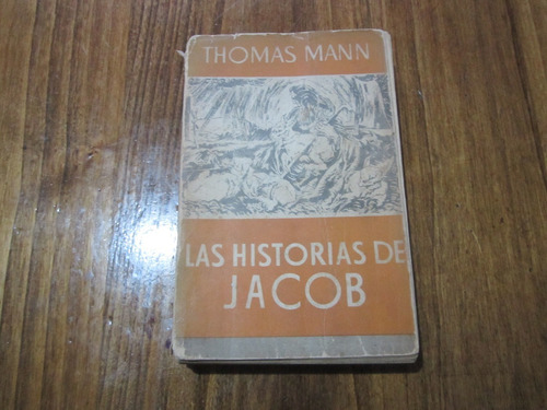 Las Historias De Jacob - Thomas Mann - Ed: Ercilla