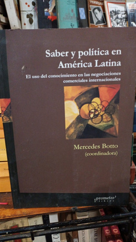 Mercedes Botto - Saber Y Politica En America Latina