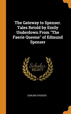 Libro The Gateway To Spenser. Tales Retold By Emily Under...