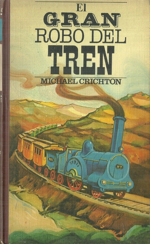 El Gran Robo Del Tren Michael Crichton #05