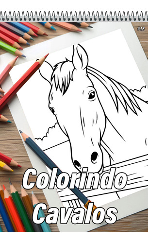 Caderno Com 50 Desenhos Para Colorir Cavalos - Tamanho A4 (21x29,7cm)