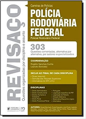 REVISACO PRF POLICIAL RODOVIARIO FEDERAL 303 QUESTOES COMENT, de BORTOLETO, LEANDRO. Editorial JUSPODIVM, tapa mole en português