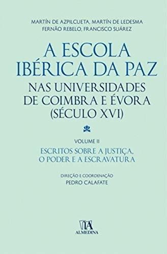 Libro A Escola Ibérica Da Paz Nas Universidades De Coimbra E