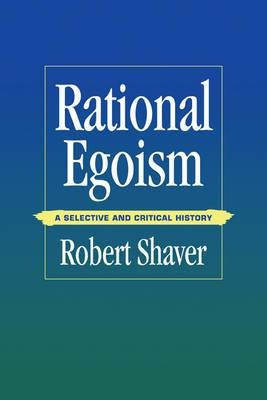 Rational Egoism - Robert Shaver (paperback)