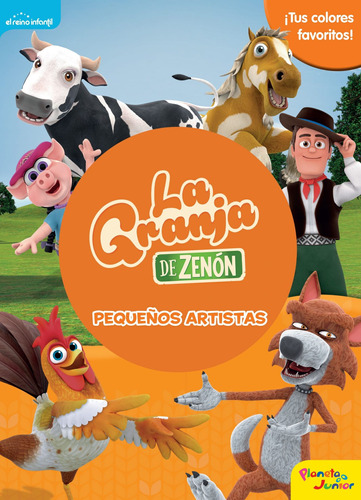 La Granja De Zenon. Pequeños Artistas - El Reino Infantil