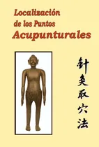 Comprar Localización De Los Puntos Acupunturales - Zhang - Ilmo