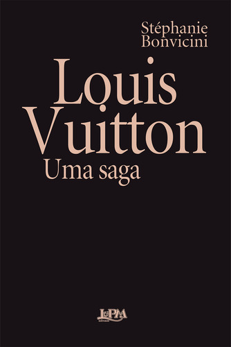 Louis Vuitton, De Stéphanie Bonvicini. Editora L±, Capa Mole Em Português