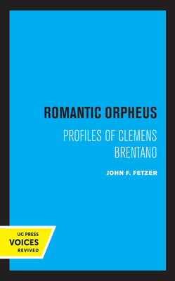 Libro Romantic Orpheus: Profiles Of Clemens Brentano - Fe...