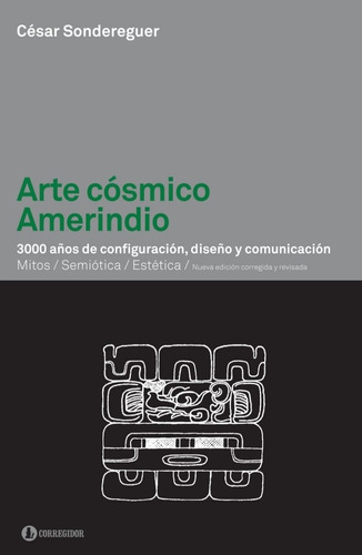 Arte Cosmico Amerindio - Cesar Sondereguer