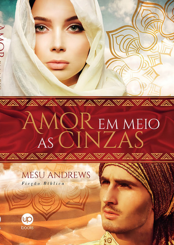 Amor Em Meio As Cinzas, De Mesu Andrews., Capa Mole Em Português, 2024