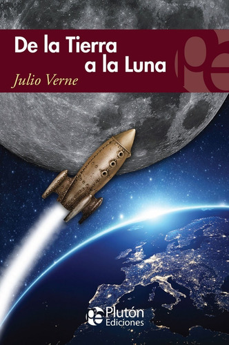 Imagen 1 de 4 de Libro: De La Tierra A La Luna / Julio Verne