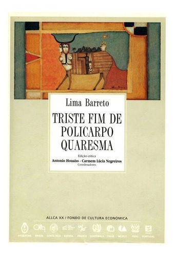 Triste Fim De Policarpo Quaresma, De Lima Barreto., Vol. Volúmen Único. Editorial Fondo De Cultura Económica, Tapa Dura En Español, 1997