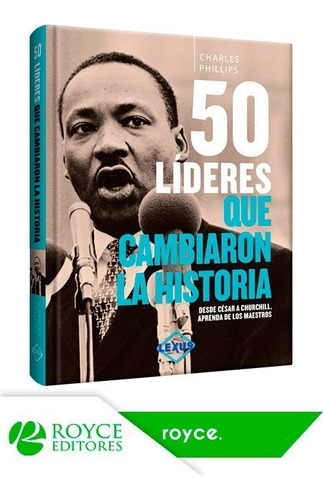 50 Líderes Que Cambiaron La Historia