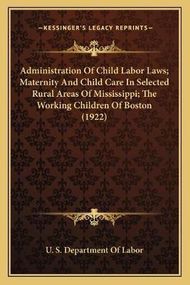 Libro Administration Of Child Labor Laws; Maternity And C...