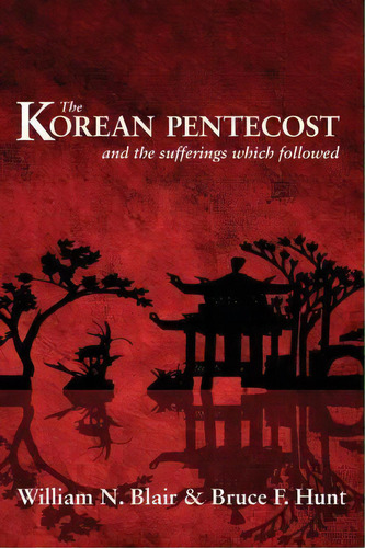 Korean Pentecost, De The Hon Mr Justice William Blair. Editorial The Banner Of Truth Trust, Tapa Blanda En Inglés