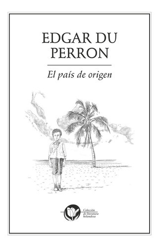 El País De Origen, De Du Perron , Edgar.. Editorial Ediciones Del Ermitaño En Español