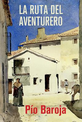 Libro La Ruta Del Aventurero - Baroja, Pio