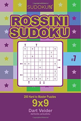 Rossini Sudoku  200 Hard To Master Puzzles 9x9 (volume 7)