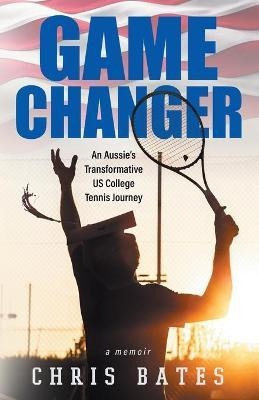 Libro Game Changer : An Aussie's Transformative Us Colleg...