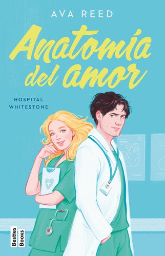 Anatomia Del Amor- Hospital Whitestone - Ava Reed