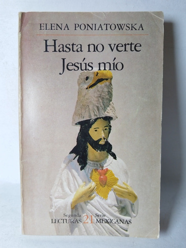 Hasta No Verte Jesús Mío Elena Poniatowska Sep 1986