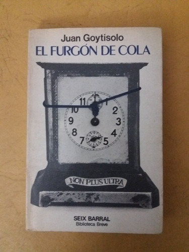 El Furgon De Cola - Seix Barral