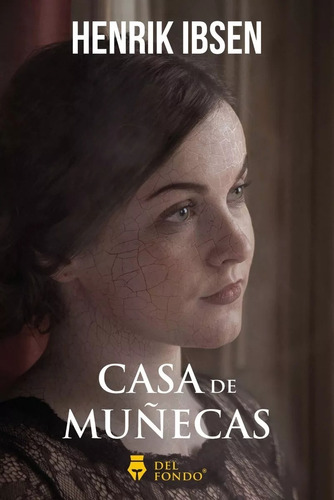 Casa De Muñecas - Henrik Ibsen - Del Fondo - Libro Nuevo