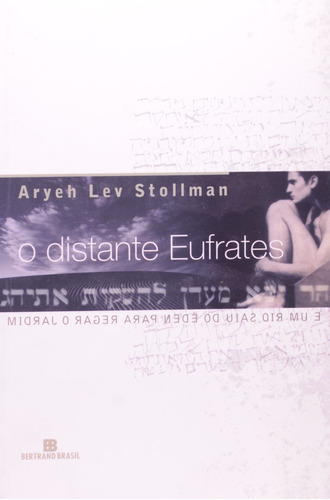 O distante eufrates, de Stollman, Aryeh Lev. Editora Bertrand Brasil Ltda., capa mole em português, 2001