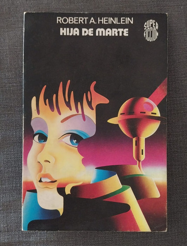 Hija De Marte - Robert Heinlein - Martínez Roca